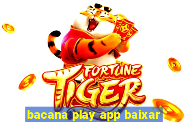 bacana play app baixar